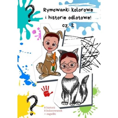 Rymowanki Kolorowe I Historie Odlotowe Cz. 2 - Agnieszka Szynawa