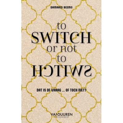 To Switch Or Not To Switch - Damaris Beems