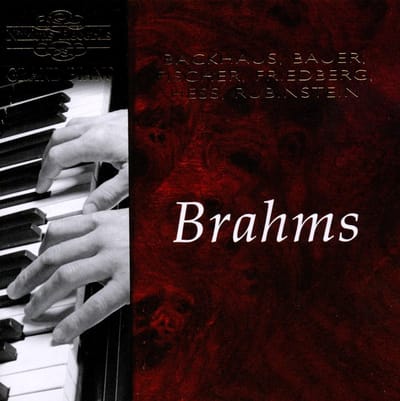 Wilhelm Backhaus, Harold Bauer, Edwin Fischer, Carl Friedberg, Myra Hess, Arthur Rubinstein - Brahms: Various Works (CD)