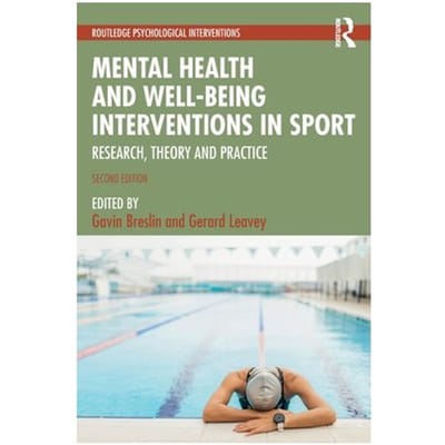 Mental Health And Well-Being Interventions In Sport - Routledge Psychological Interventions