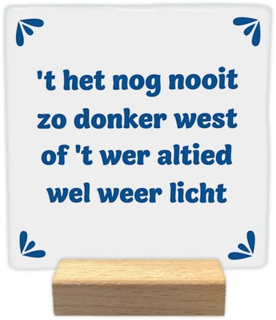 t het nog nooit zo donker west - Keramische decoratie tegel - incl. houten presenteerblok