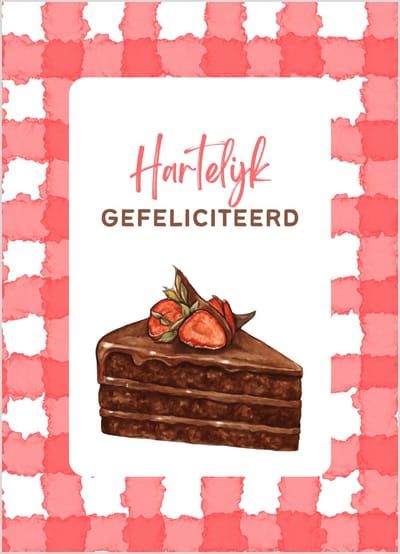 Wenskaart hartelijk gefeliciteerd met chocoladetaart met aardbeien – 10x15 cm – verjaardagskaart – 400 grams papier – inclusief kraft envelop