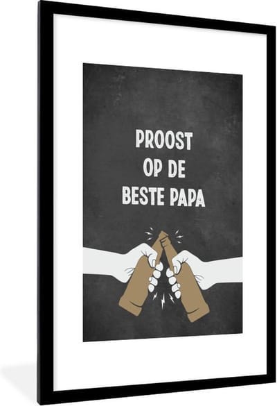 Fotolijst incl. Poster - Quotes - Spreuken - Vaderdag - Proost op de beste papa - 60x90 cm - Posterlijst