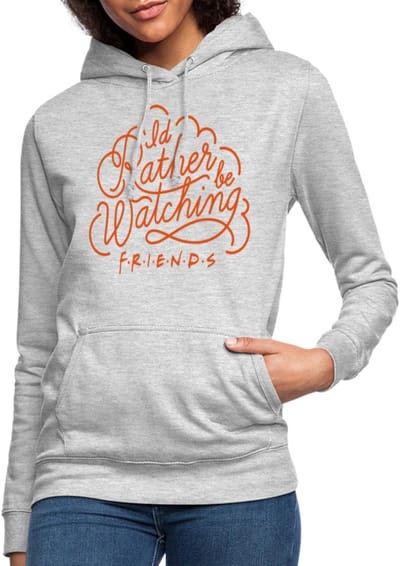 Friends Liever Kijken Naar Hoodie Dames