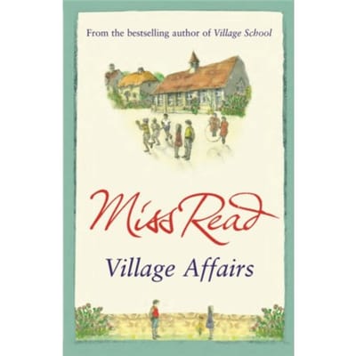 Village Affairs - Fairacre - Miss Read