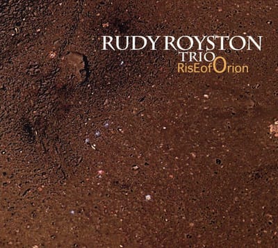 Rise Of Orion - Rudy Royston -trio-