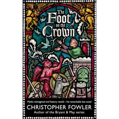 The Foot On The Crown - Fowler, Christopher