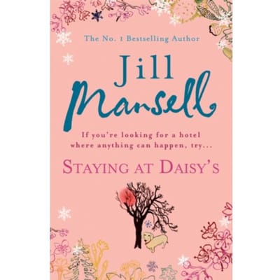Staying At Daisy'S: The Fans' Favourite Novel - Jill Mansell