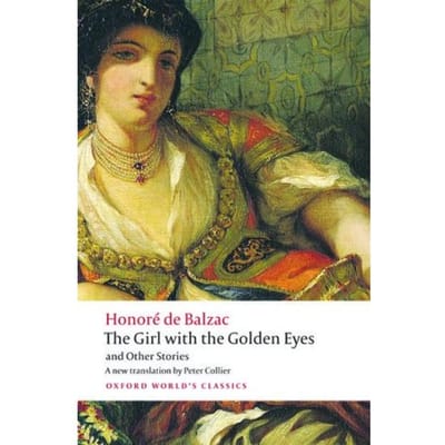The Girl With The Golden Eyes And Other Stories - Oxford World's Classics - Honore de Balzac