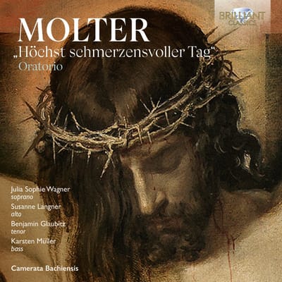 Julia Sophie Wagner, Susanne Langner, Benjamin Glaubitz, Karsten Müller & Camerata Bachiensis - Molter: Oratorio "Höchst Schmerzensvoller Tag" (CD)