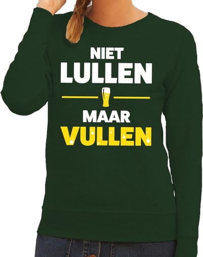 Niet lullen maar Vullen tekst sweater groen dames - dames trui Niet lullen maar Vullen XS