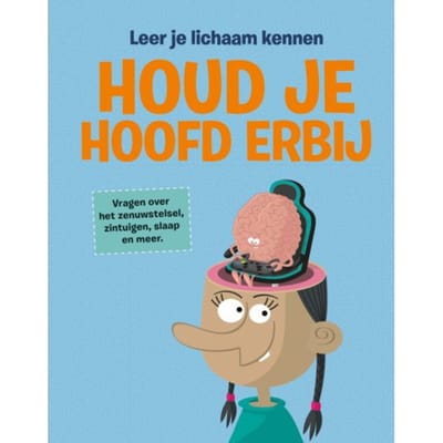 Houd Je Hoofd Erbij - Leer Je Lichaam Kennen - John Farndon