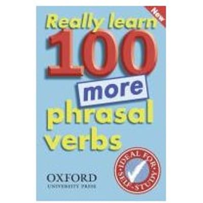 Really Learn 100 More Phrasal Verbs