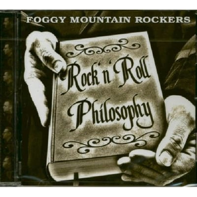 Foggy Mountain Rockers - Rock & Roll Philosophy (CD)