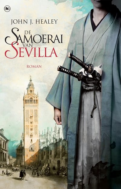 De Samoerai Van Sevilla - John J. Healey