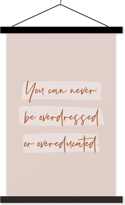 Posterhanger incl. Poster 40x60 cm - Schoolplaat - Quotes - Studenten - Leren - Studeren - Textielposter - Zwarte latten