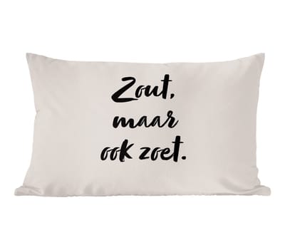 Sierkussens - Kussentjes Woonkamer - 60x40 cm - Zout, maar ook zoet - Quote - Taupe