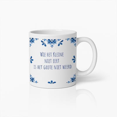 Wie Het Kleine Niet Eert Is Het Grote Niet Weerd Mok 330ml – Nederlandse Spreuk Beker met Wijsheid, Perfect Cadeau voor Thuis & Kantoor