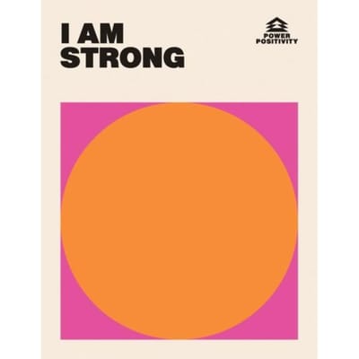 I Am Strong - Power Positivity - Hardie Grant Books