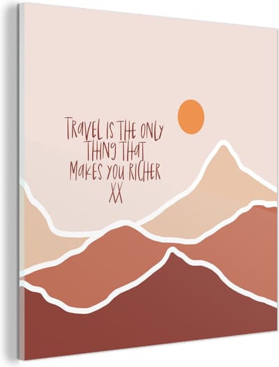 MuchoWow® Glasschilderij 90x90 cm - Schilderij acrylglas - Spreuken - Quotes - Travel is the only thing that makes you richer - Berg - Foto op glas - Schilderijen