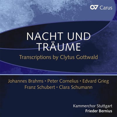 Frieder Bernius, Kammerchor Stuttgart - Nacht Und Träume - Transcriptions By Clytus Gottwald (CD)