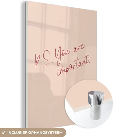 MuchoWow® Glasschilderij 120x160 cm - Schilderij acrylglas - Tekst - P.S. you are important - Quotes - Foto op glas - Schilderijen