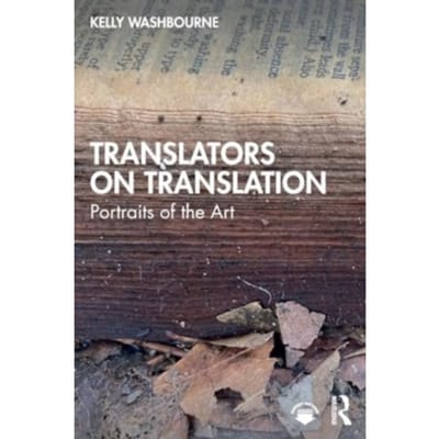 Translators On Translation - Kelly Washbourne