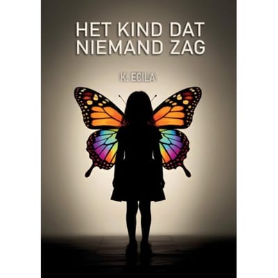 Het Kind Dat Niemand Zag - Esila K.