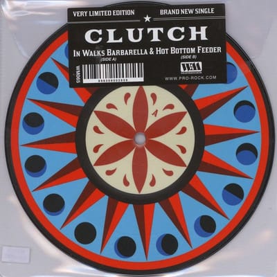 Clutch - In Walks Barbarella & Hot Bottom Feeder (7" Vinyl Single) (Picture Disc) (Limited Edition)