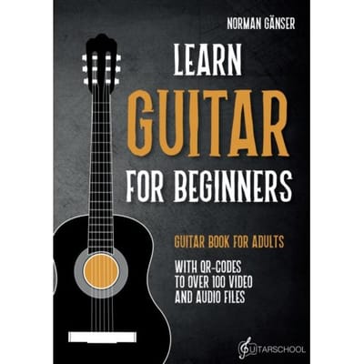 Learn Guitar For Beginners - Guitar Book For Adults - Norman Gänser