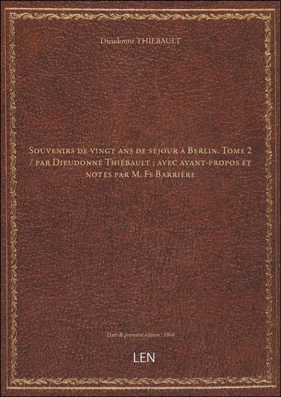 Dailygoods- Souvenirs - Vingt Ans - Berlin - Dieudonné Thiébault - M. Fs Barrière - Editie 1860