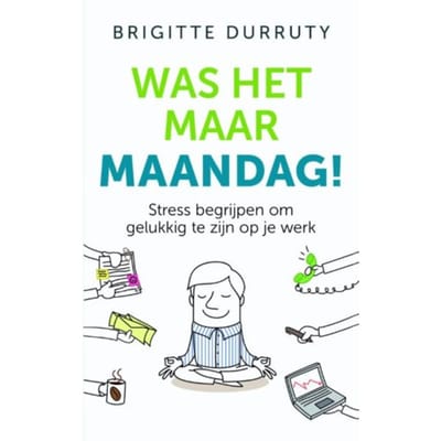 Was Het Maar Maandag! - Brigitte Durruty
