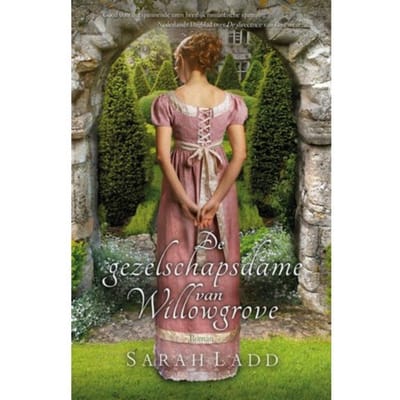 De Gezelschapsdame Van Willowgrove - Sarah Ladd