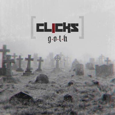 G.O.T.H. - Clicks
