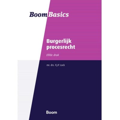 Burgerlijk Procesrecht - Boom Basics - F.J.P. Lock