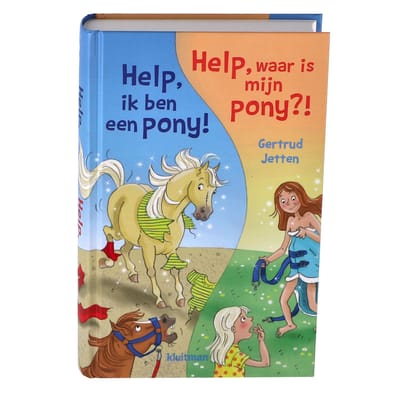 Help, Ik Ben Een Pony! & Help, Waar Is Mijn Pony!? - Gertrud Jetten