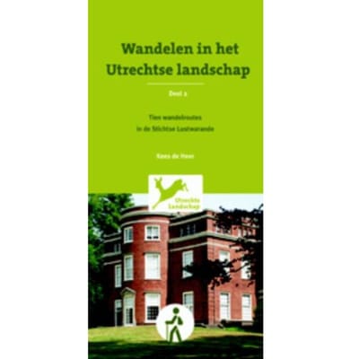 Wandelen In Het Utrechtse Landschap / 2 10 Wandelroutes In De Stichtse Lustwarande - Kees de Heer