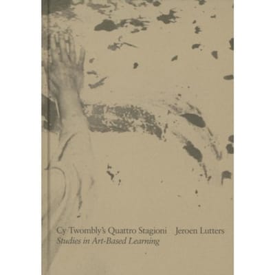 Cy Twombly’s Quattro Stagioni - Artez Academia - Jeroen Lutters