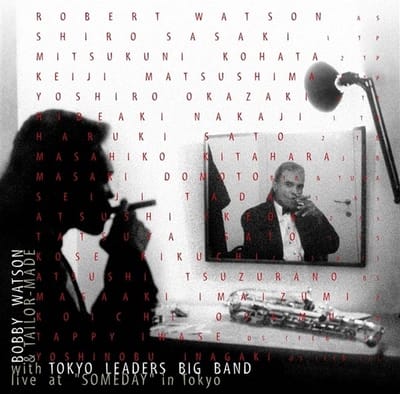 Bobby Watson & Tailor Made With Tokyo Leaders Big - Live At "Someday" In Tokyo (CD)