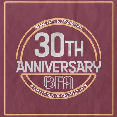 Brian Free & Assurance - 30th Anniversary Collection (2 CD) (30th Anniversary Edition)