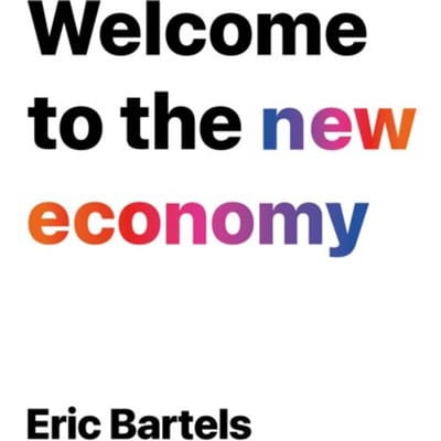 Welcome To The New Economy - The Telogeny Trilogy - Eric Bartels