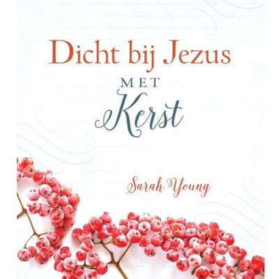 Dicht Bij Jezus Met Kerst - Sarah Young
