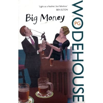 Big Money - P.G. Wodehouse