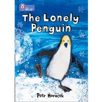 The Lonely Penguin - Collins Big Cat - Petr Horacek