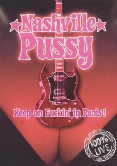 Nashville Pussy - Keep On Fuckin' In Paris (DVD)