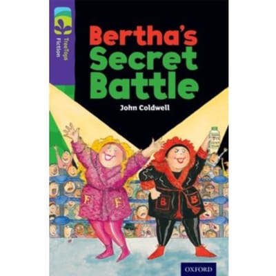 Oxford Reading Tree Treetops Fiction: Level 11: Bertha's Secret Battle - Oxford Reading Tree - John Coldwell