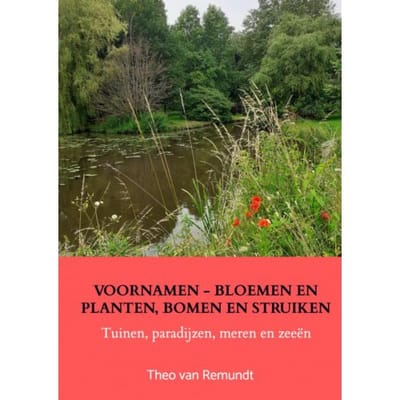 Voornamen - Bloemen En Planten, Bomen En Struiken - Theo van Remundt
