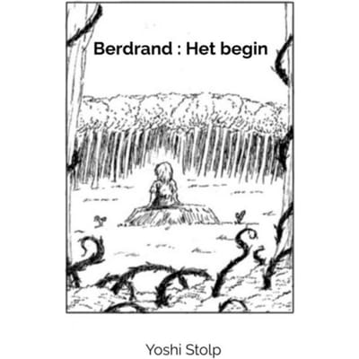 Berdrand : Het Begin - Yoshi Stolp