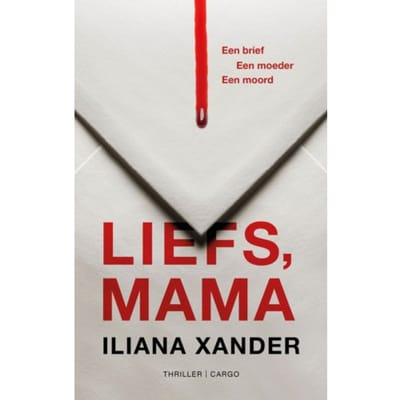 Liefs, Mama - Iliana Xander
