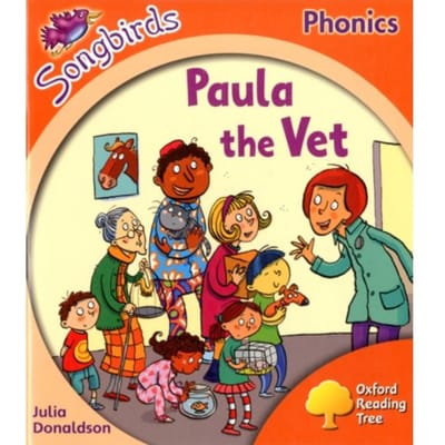 Oxford Reading Tree Songbirds Phonics: Level 6: Paula The Vet - Oxford Reading Tree Songbirds - Julia Donaldson